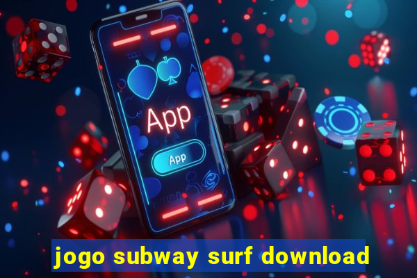 jogo subway surf download